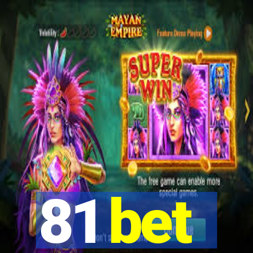 81 bet